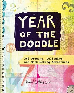 Year of the Doodle: 365 Drawing, Collaging and Mark-Making Adventures