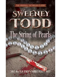 Sweeney Todd: The String of Pearls, the Original Victorian Classic