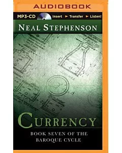 Currency: Book Seven of the Baroque Cycle