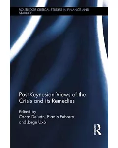 Post-Keynesian Views of the Crisis and Its Remedies
