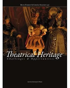 Theatrical Heritage: Challenges and Opportunities