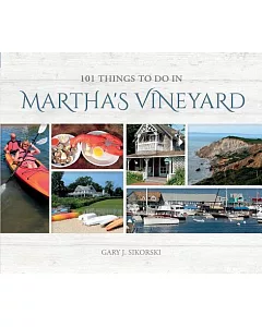 101 Things to Do in Martha’s Vineyard