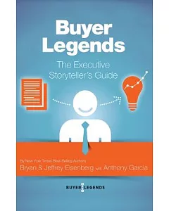 Buyer Legends: The Executive Storyteller’s Guide
