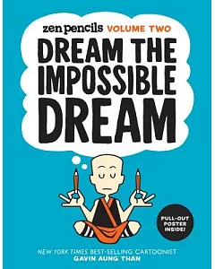 Zen Pencils 2: Dream the Impossible Dream