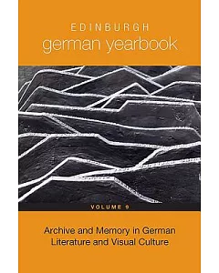 Archive and Memory in German Language And Visual Culture