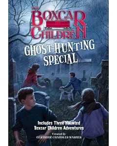 The Boxcar Children Ghost-hunting Special