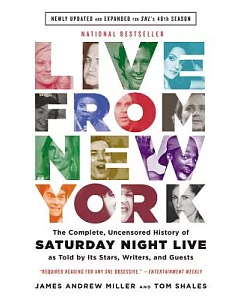 Live from New York: The Complete, Uncensored History of Saturday Night Live As Told by Its Stars, Writers, and Guests