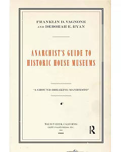 Anarchist’s Guide to Historic House Museums