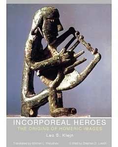 Incorporeal Heroes: The Origins of Homeric Images