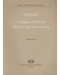 Silence of the Winds / A Szelek Csendje: Score