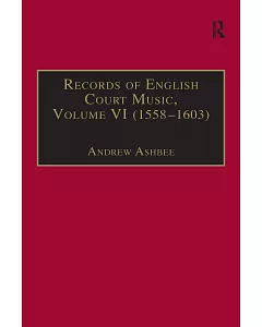 Records of English Court Music: 1558-1603