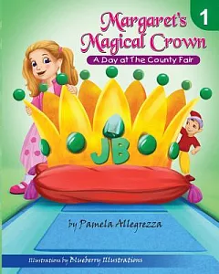 Margaret’s Magical Crown: A Day at the County Fair