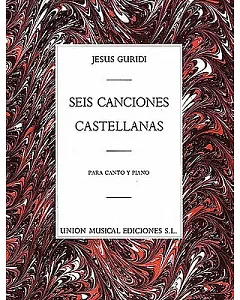 Seis Canciones Castellanas: Para Canto y Piano / For Voice and Piano