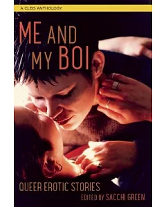 Me and My Boi: Gay Erotic Stories