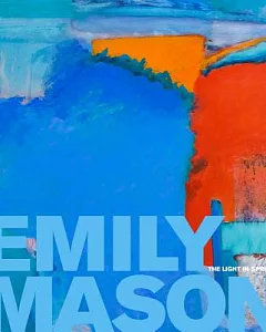 Emily Mason: The Light in Spring