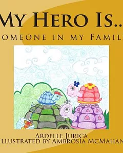My Hero Is Someone in My Family