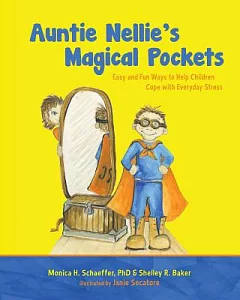 Auntie Nellie’s Magical Pockets: Easy and Fun Ways to Help Children Cope With Everyday Stress