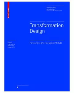 Transformation Design: Perspectives on a New Design Attitude