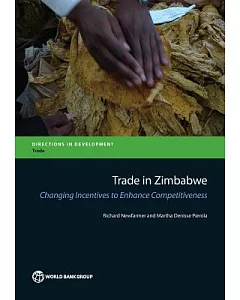 Trade in Zimbabwe: Changing Incentives to Enhance Competitiveness