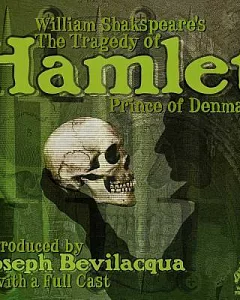 William Shakespeare’s The Tragedy of Hamlet: PrInce of Denmark
