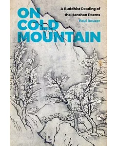 On Cold Mountain: A Buddhist Reading of the Hanshan Poems