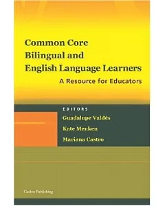 Common Core, Bilingual and English Language Learners: A Resource for Educators