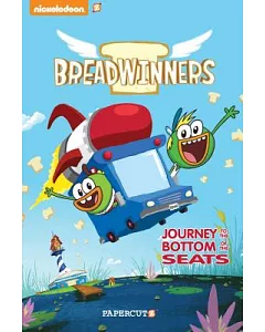 Breadwinners 1: Journey to the Bottom of the Seats