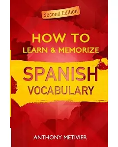 How to Learn & Memorize Spanish Vocabulary: Using a Memory Palace Specifically Designed for the Spanish Language