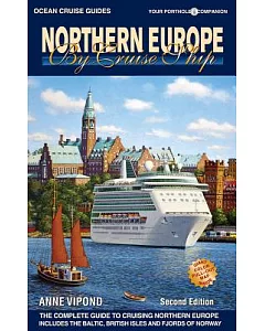 Ocean Cruise Guides Northern Europe by Cruise Ship: The Complete Guide to Cruising the Northern Europe