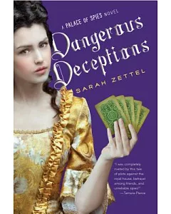 Dangerous Deceptions: Being the Latest Volume in the Entirely True and Wholly Remarkable Adventures of Margaret Preston Fitzroy,
