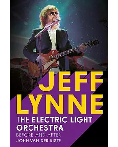 Jeff Lynne: Electric Light Orchestra: Before and After