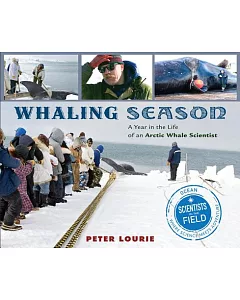 Whaling Season: A Year in the Life of an Arctic Whale Scientist