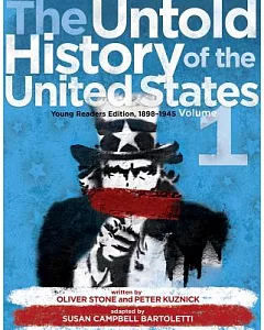 The Untold History of the United States: Young Readers Edition, 1898-1945