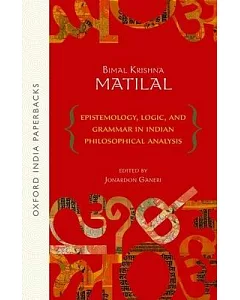 Epistemology, Logic and Grammar in Indian Philosophical Analysis