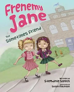 Frenemy Jane: The Sometimes Friend