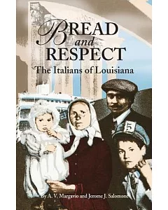 Bread and Respect: The Italians of Louisiana