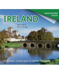 Ireland: Landmarks, Landscapes & Hidden Treasures