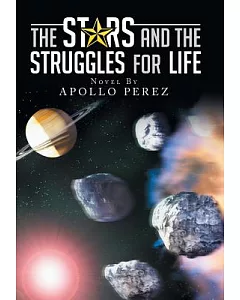 The Stars and the Struggles for Life: Novel by apollo Perez