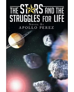 The Stars and the Struggles for Life: Novel by apollo Perez