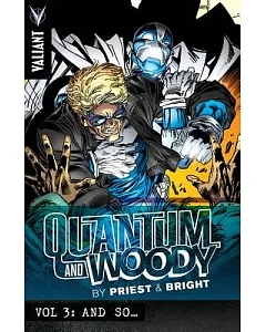 Quantum and Woody by Priest & Bright 3: And So...
