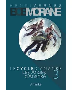 Bob Morane: Le Cycle D’ananke 3 / Les Anges d’Ananke