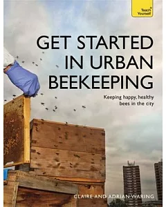 Teach Yourself Get Started in Urban Beekeeping