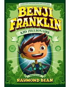 Benji Franklin: Kid Zillionaire