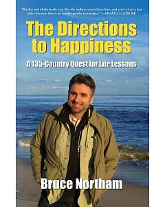 The Directions to Happiness: A 135-country Quest for Life Lessons