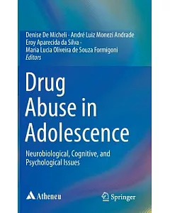 Drug Abuse in Adolescence: Neurobiological, Cognitive, and Psychological Issues