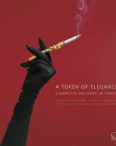A Token of Elegance: Cigarette Holders in Vogue: The Carolyn Hsu-Balcer Collection