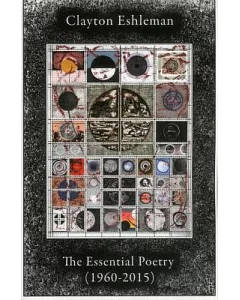 Clayton eshleman: Essential Poetry 1960-2015