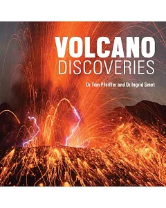Volcano Discoveries: A Photographic Journey Around the World