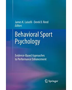 Behavioral Sport Psychology: Evidence-based Approaches to Performance Enhancement