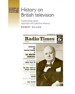 History on British Television: Constructing nation, nationality and collective memory